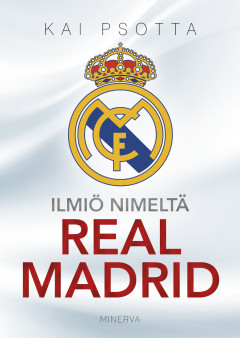 Kirja: Ilmiö nimeltä Real Madrid (Kai Psotta)
